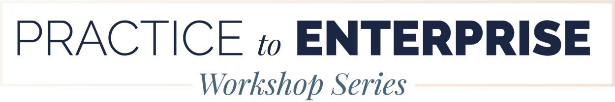 Practice to Enterprise Workshop Series Logo